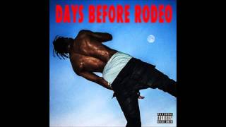 Travi Scott  Sloppy Toppy Ft Migos amp Pewee Longway Days Before Rodeo [upl. by Soirtimid937]