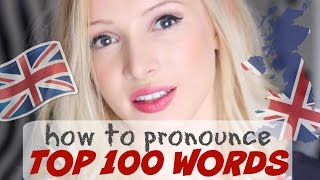 Pronounce the 100 Most Common English Words PERFECTLY  British English Pronunciation [upl. by Pallua]