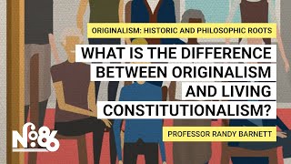 What is the Difference Between Originalism and Living Constitutionalism No 86 [upl. by Yren]