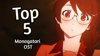 Top 5 Monogatari OST [upl. by Tisha]