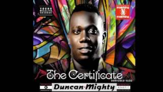 Duncan Mighty  DJs Anthem [upl. by Mccartan]