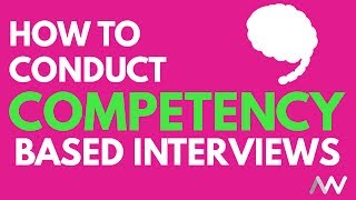 How To Conduct A Competency Based Interview [upl. by Alledi581]