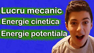 Lucru mecanic energie cinetica energie potentiala [upl. by Idolla]