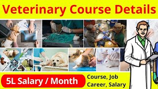 Veterinary Course Details  Veterinary Doctor Kaise Bane  Veterinary Salary [upl. by Yentnuoc]