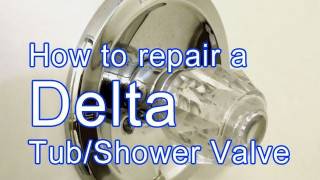 How to Repair a Delta Tub  Shower Valve [upl. by Niple]