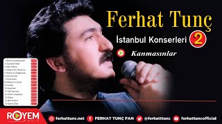 Ferhat Tunç  Kanmasınlar [upl. by Hilaria]