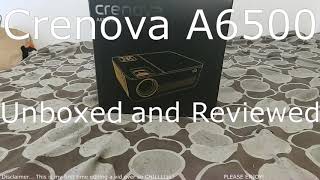 Crenova A6500 Unboxed and Reviewed [upl. by Narf256]