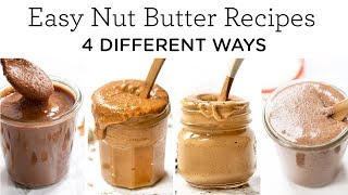 4 EASY NUT BUTTER RECIPES ‣‣ with peanut almond pecan  cashew [upl. by Susie329]