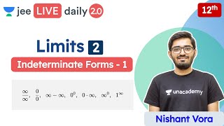 JEE Limits L2  Indeterminate Forms  Class 12  Unacademy JEE  JEE Maths  Nishant Sir [upl. by Asilet]