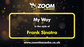 Frank Sinatra  My Way  Karaoke Version from Zoom Karaoke [upl. by Mckinney]