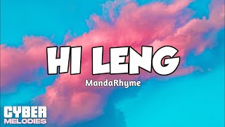 Hi Leng  MandaRhyme Lyrics [upl. by Neelyhtak219]