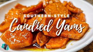 SOUTHERN STYLE CANDIED YAMS  EASY amp DELICIOUS STOVETOP RECIPE [upl. by Jolda]