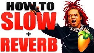 HOW TO SLOW AND REVERB FL Studio EASIEST WAY [upl. by Fayth]