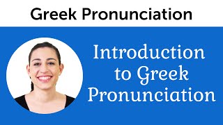 Introduction to Perfect Greek Pronunciation [upl. by Aimahs]