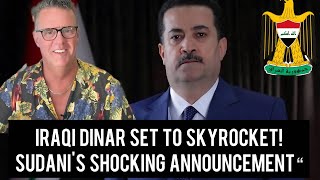 Iraqi Dinar Set To Skyrocket  Al Sudani Shocking Announcement Dinar News Today [upl. by Concettina]