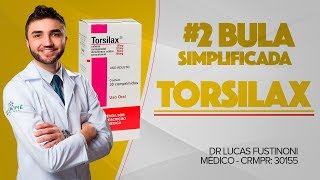 PARA QUÊ SERVE O TORSILAX  Bula Explicada por Dr Lucas Fustinoni [upl. by Ecadnarb648]