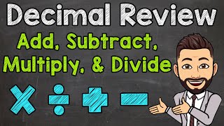 Decimal Review  Add Subtract Multiply and Divide Decimals [upl. by Anaujik]