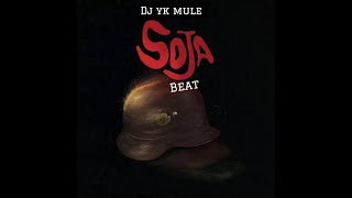 DJ YK Mule  Soja Beat Official Audio [upl. by Conchita840]