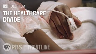 The Healthcare Divide full documentary  FRONTLINE [upl. by Keppel]