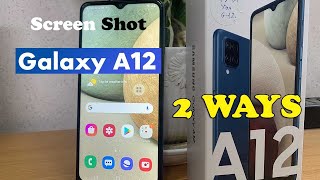 SAMSUNG GALAXY A12 2 WAYS TO TAKE SCREENSHOTS [upl. by Ayiram]