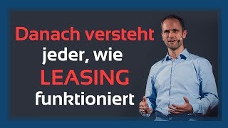 Einfach erklärt So funktioniert Leasing [upl. by Wynnie]