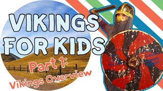 Vikings For Kids PART 1  History For Kids [upl. by Cheke805]