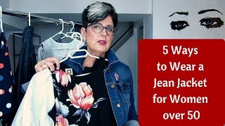 5 WAYS TO WEAR A JEAN JACKET FOR WOMEN OVER 50 [upl. by Wheaton101]