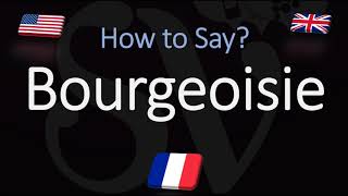 How to Pronounce Bourgeoisie CORRECTLY French amp English Pronunciation [upl. by Eesyak]