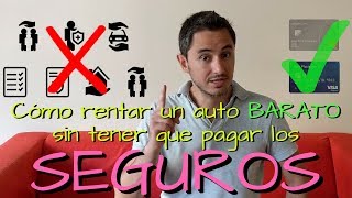 Cómo rentar un carro BARATO sin tener que pagar los seguros [upl. by Gibbons947]