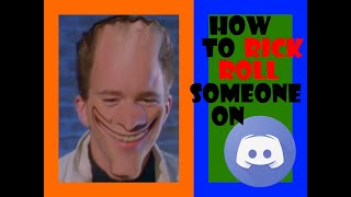 How to RICK ROLL someone on DISCORD Tutorial [upl. by Nima752]