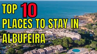 Albufeira Top 10 places to stay [upl. by Yblocaj]