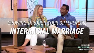 Growing Through Your Differences Interracial Marriage [upl. by Ekul]