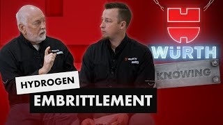 Hydrogen Embrittlement  Würth Knowing Episode 6 [upl. by Gnni]