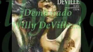 Demasiado Corazon Willy DeVille [upl. by Piderit644]