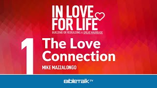 In Love for Life Christian Marriage Help Seminar – Mike Mazzalongo  BibleTalktv [upl. by Paulie723]