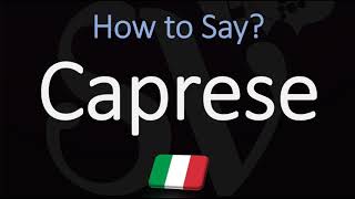 How to Pronounce Caprese CORRECTLY Meaning amp Pronunciation 4K [upl. by Lara]