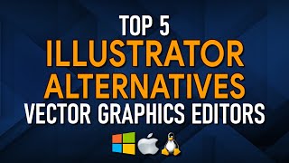 Top 5 Best FREE ILLUSTRATOR Alternatives [upl. by Carmon]