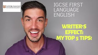 iGCSE First Language English  The Writers Effect MY TOP 5 TIPS [upl. by Enail]