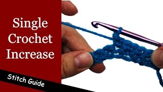 How to Single Crochet Increase  Crochet Increase  Stitch Guide [upl. by Ettenay]