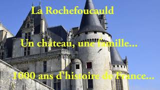 La Rochefoucauld un château une famille 1000 ans dhistoire [upl. by Demitria754]