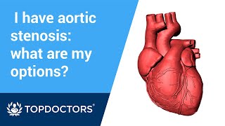 I have aortic stenosis what are my options [upl. by Maples405]