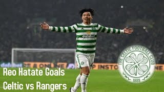 Reo Hatate Goals Celtic vs Rangers [upl. by Hairej]