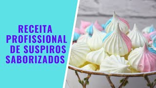 RECEITA PROFISSIONAL DE SUSPIROS SABORIZADOS  CHEF LÉO OLIVEIRA [upl. by Range296]