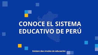 Conoce el sistema educativo de Perú  OIM Perú [upl. by Ranee315]