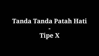 Tanda Tanda Patah Hati  Tipe X [upl. by Kraska481]