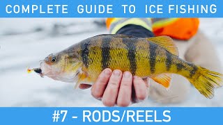 Complete Guide To Ice Fishing  7  Rods and Reels 3 Must Have Combos [upl. by Georgena401]