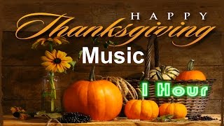 Thanksgiving and Thanksgiving Song Best Thanksgiving Music Collection for Thanksgiving Dinner [upl. by Aleacem603]