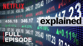 Explained  The Stock Market  FULL EPISODE  Netflix [upl. by Yliab202]