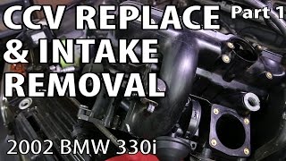 BMW 330i 325i E46 CCV Replace amp Intake Removal DIY Part 1  See It Clearly P0171 P0174 Repair [upl. by Ellora]