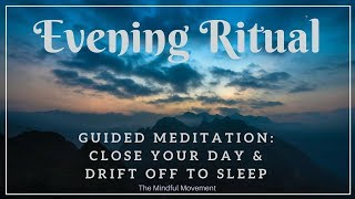 Evening Ritual to Close Your Day  Deep Sleep Meditation  Mindful Movement [upl. by Haras120]